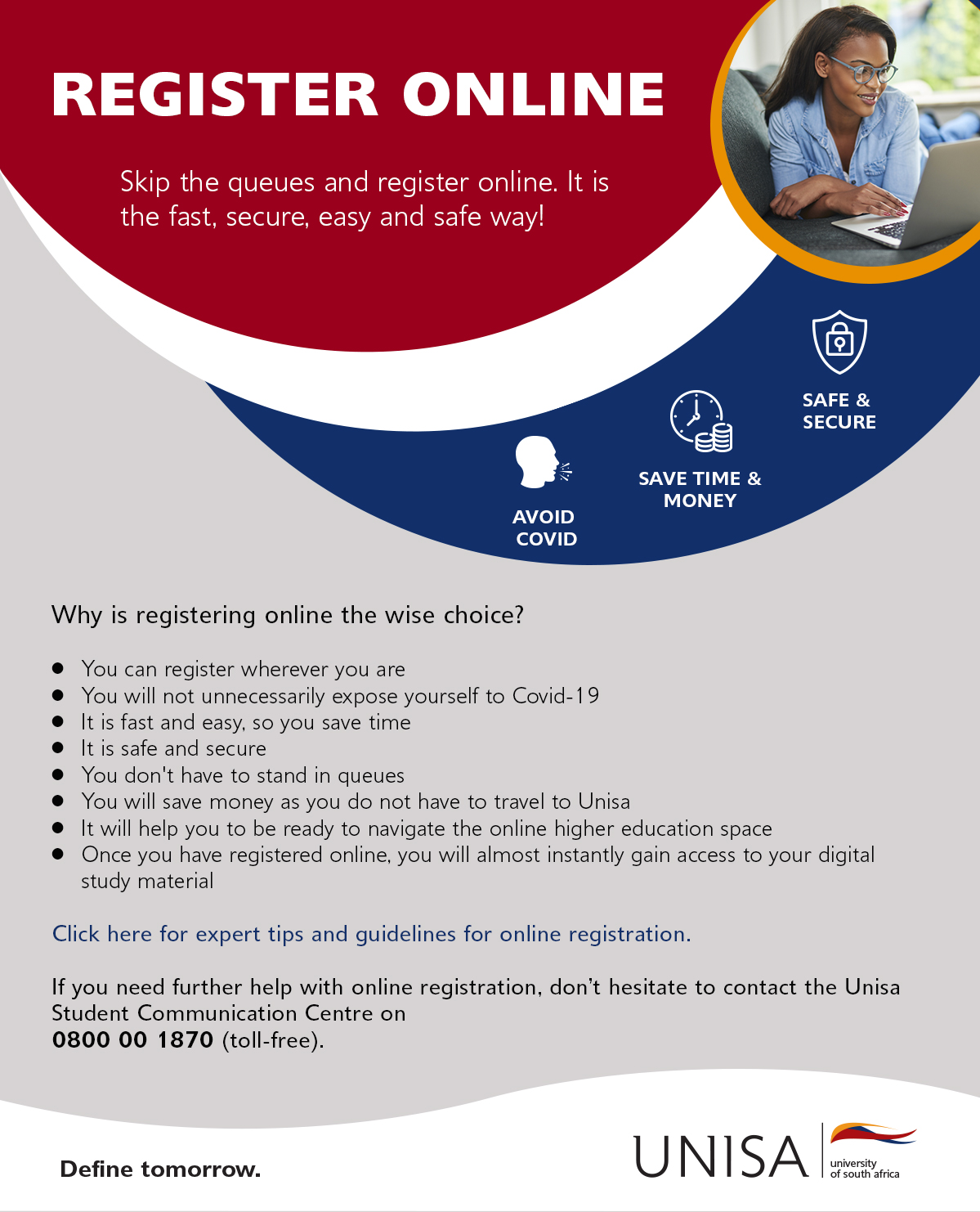 Skip the queues and register online. It is the fast, secure, easy and